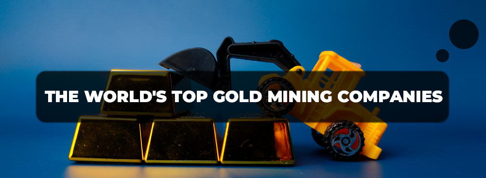Top gold mining companies